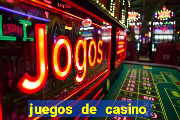 juegos de casino con bonus gratis