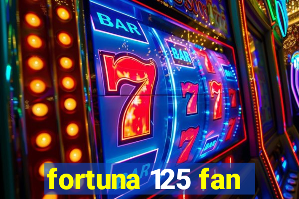 fortuna 125 fan