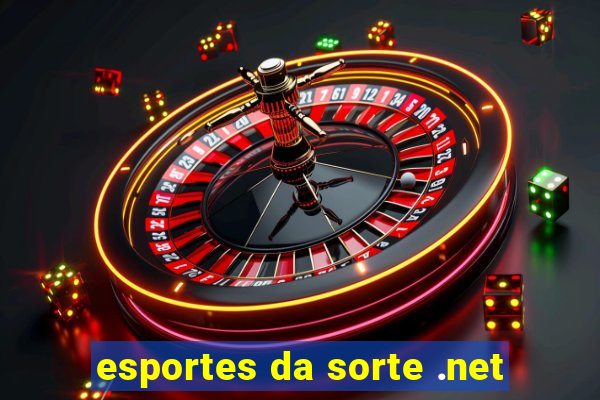 esportes da sorte .net