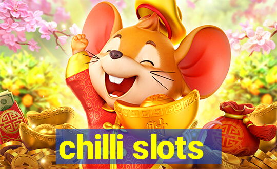 chilli slots