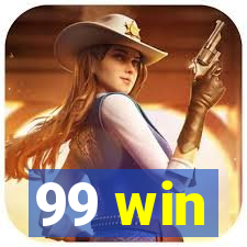 99 win