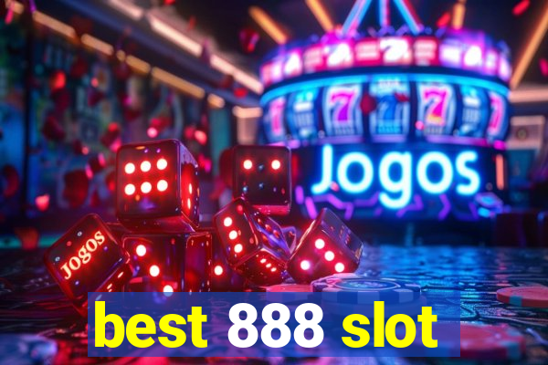 best 888 slot