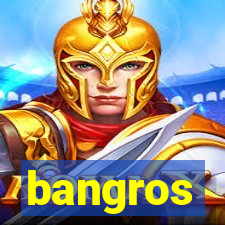 bangros