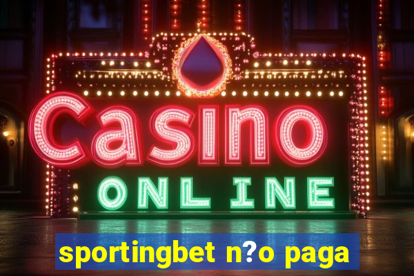 sportingbet n?o paga