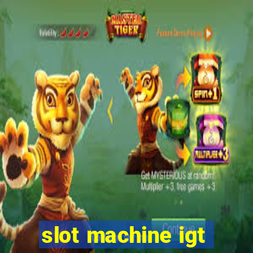 slot machine igt