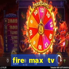 fire max tv futebol ao vivo 2023