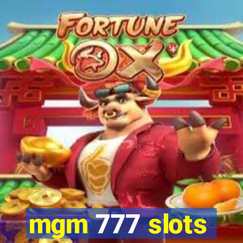 mgm 777 slots