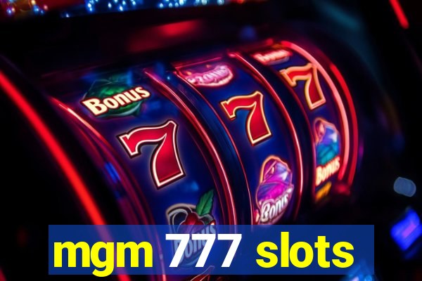 mgm 777 slots