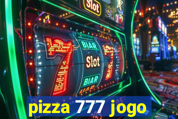 pizza 777 jogo