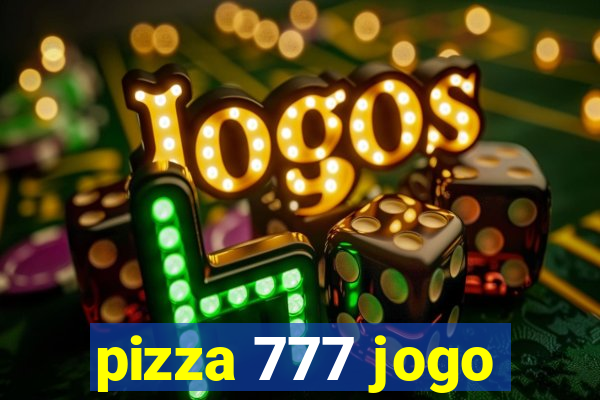 pizza 777 jogo