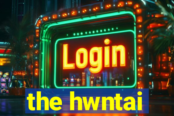 the hwntai