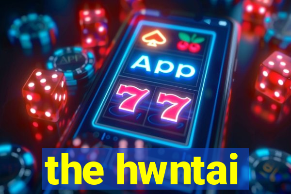 the hwntai