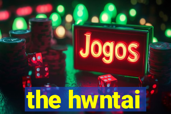 the hwntai