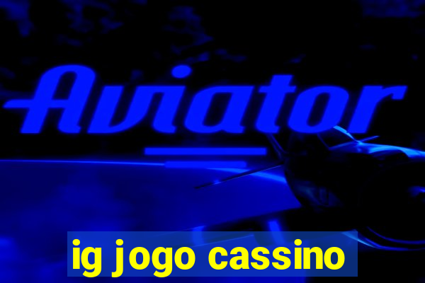 ig jogo cassino