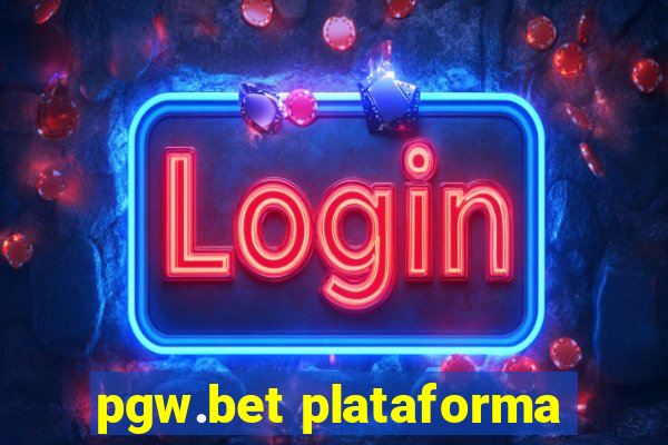 pgw.bet plataforma