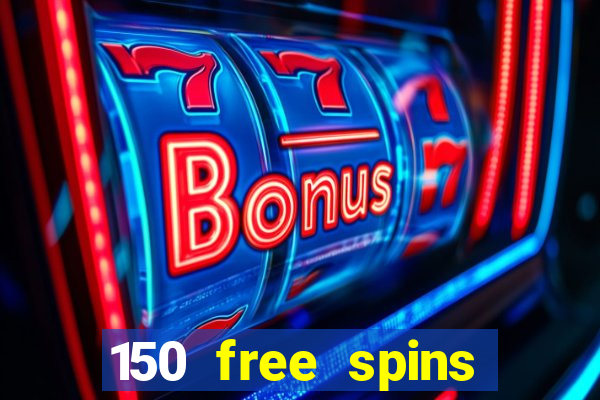 150 free spins online casino