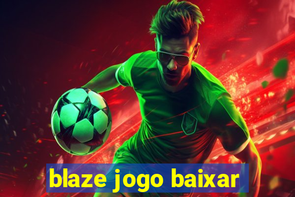 blaze jogo baixar