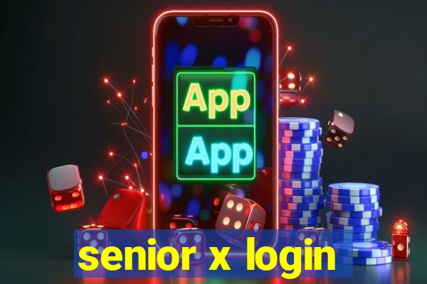 senior x login