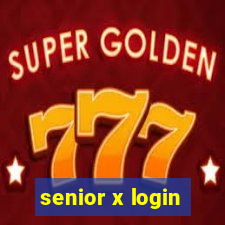 senior x login