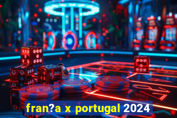 fran?a x portugal 2024