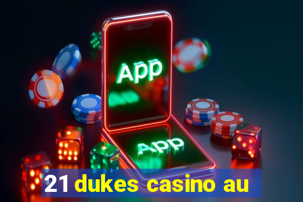 21 dukes casino au