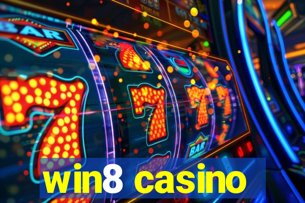 win8 casino