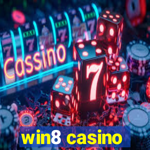 win8 casino