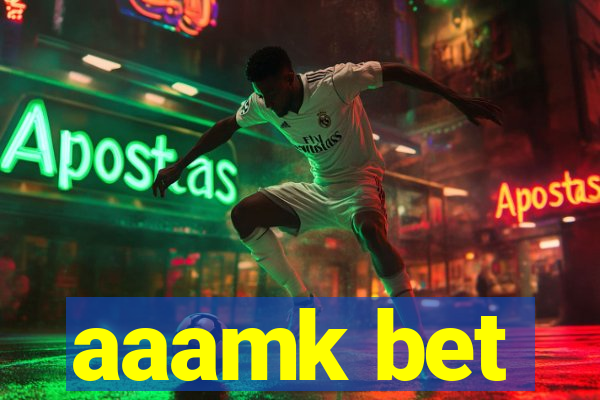 aaamk bet