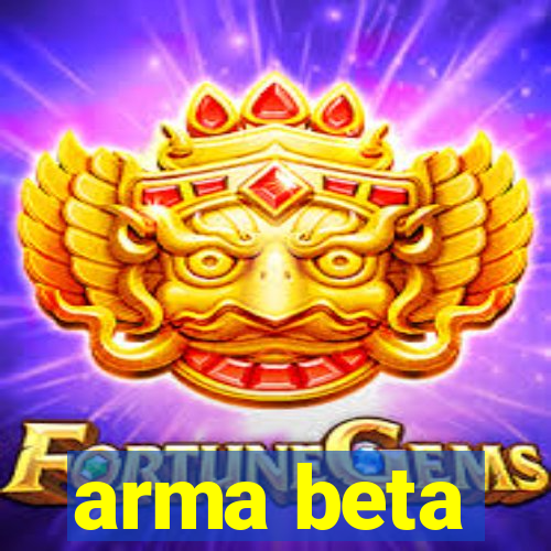 arma beta