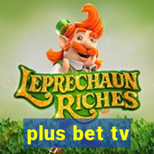 plus bet tv