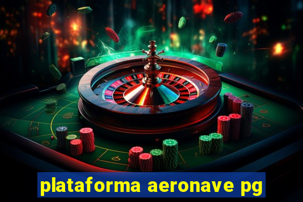 plataforma aeronave pg