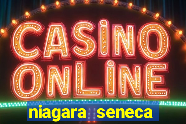 niagara seneca casino hotel