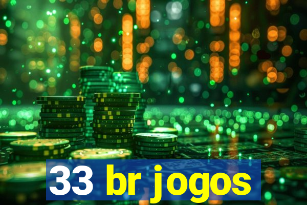 33 br jogos