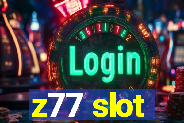 z77 slot