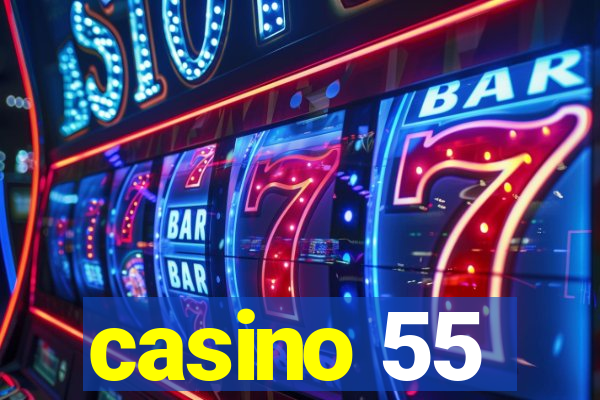 casino 55