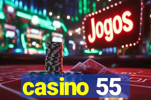 casino 55