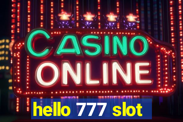 hello 777 slot