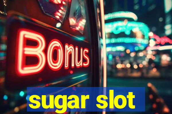 sugar slot