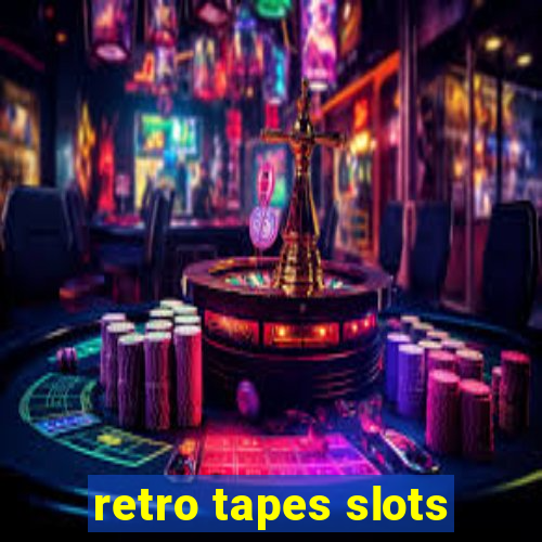 retro tapes slots