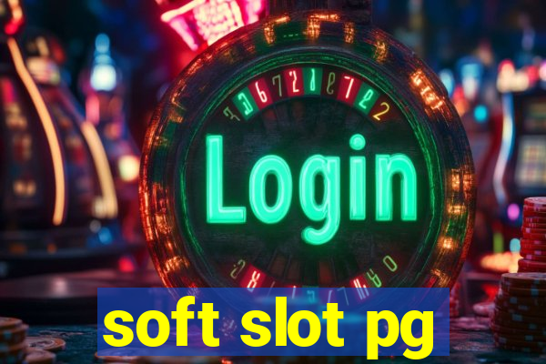 soft slot pg