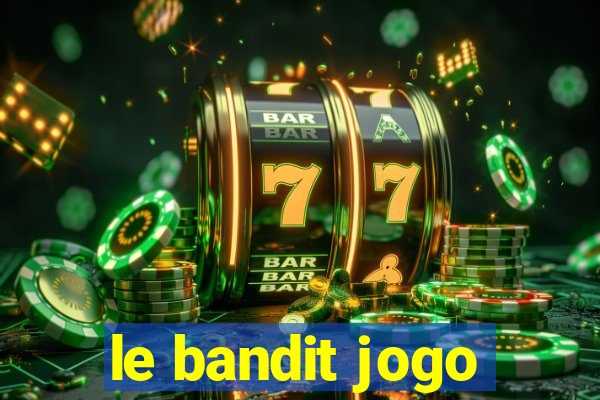 le bandit jogo