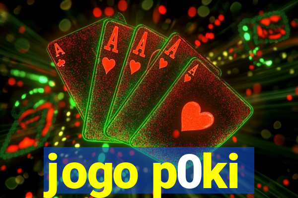 jogo p0ki