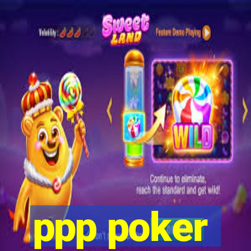 ppp poker