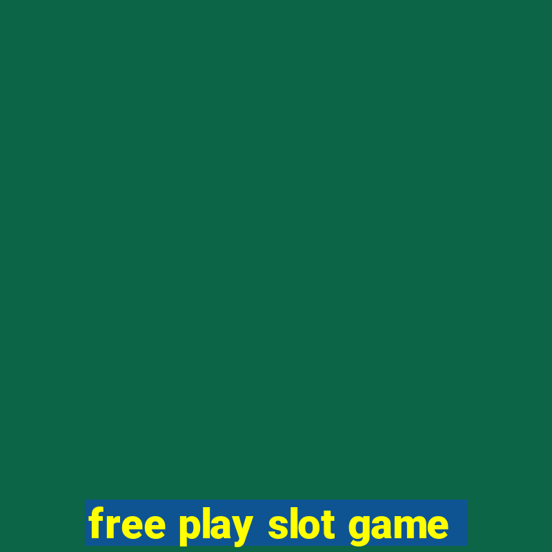 free play slot game