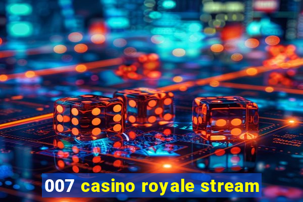 007 casino royale stream