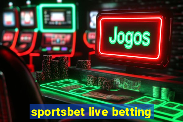 sportsbet live betting