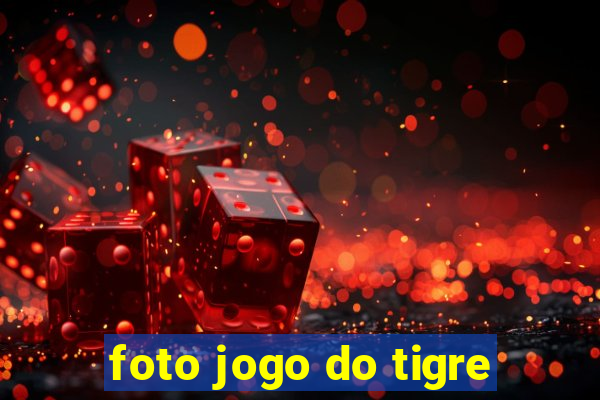 foto jogo do tigre