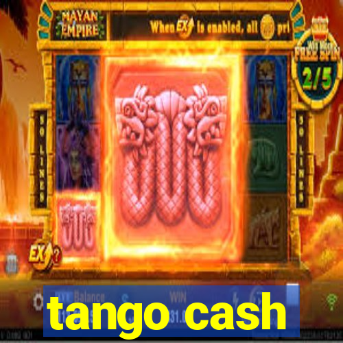 tango cash