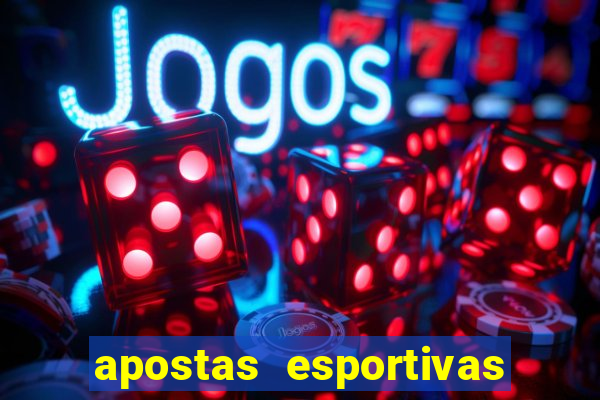 apostas esportivas jogos de hoje