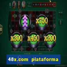 48x.com plataforma de jogos